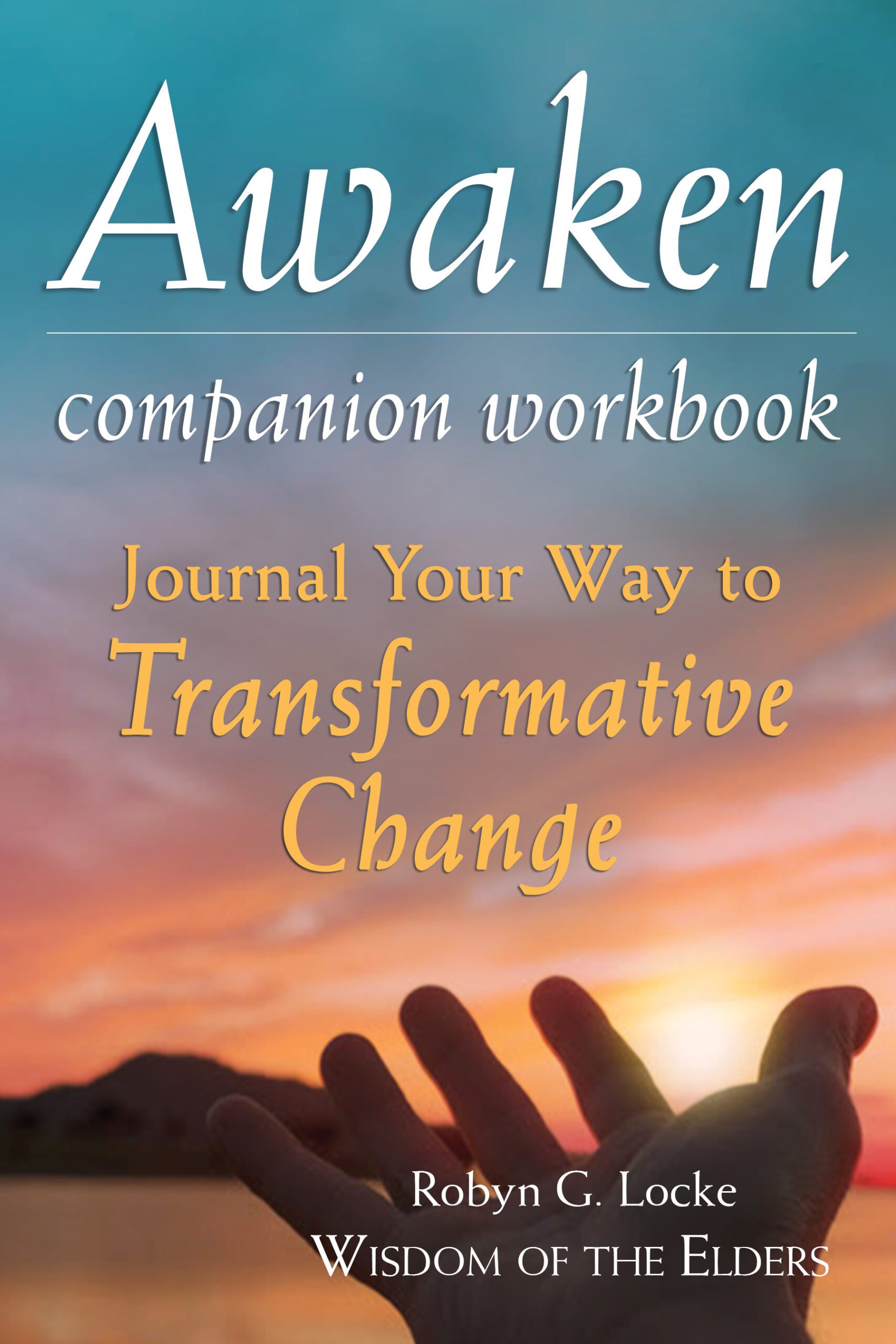 Awaken to Manifest Your Best Life Companion Workbook
